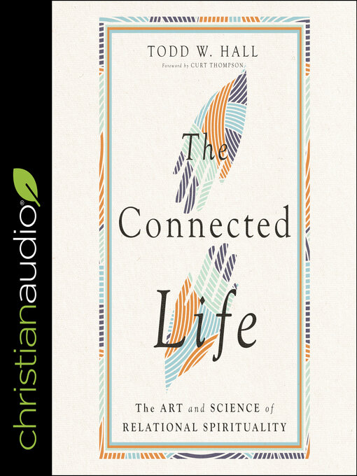 Title details for The Connected Life by Todd W. Hall - Available